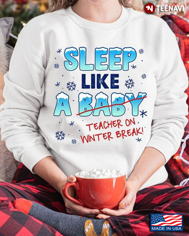Sleep Like A Teacher On Winter Break
