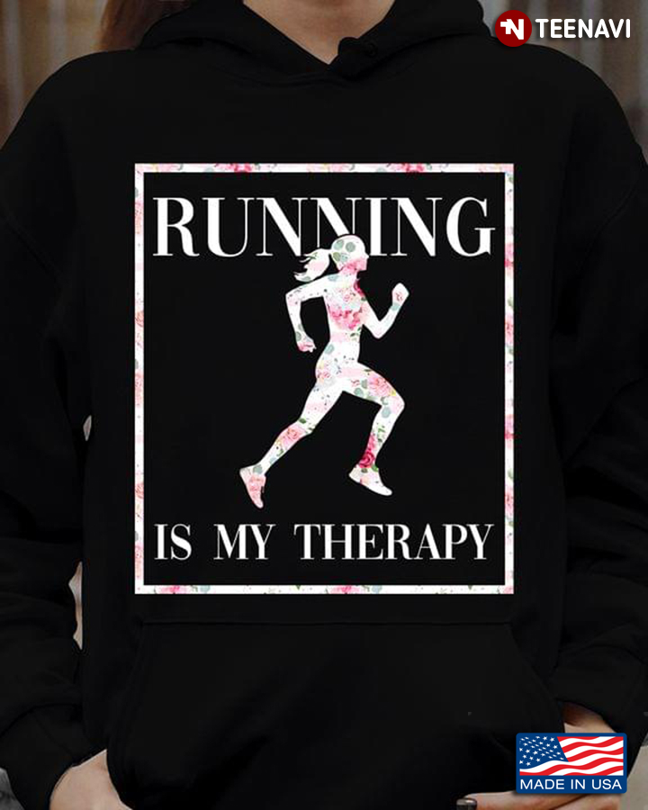 Running Is My Therapy for Running Lover