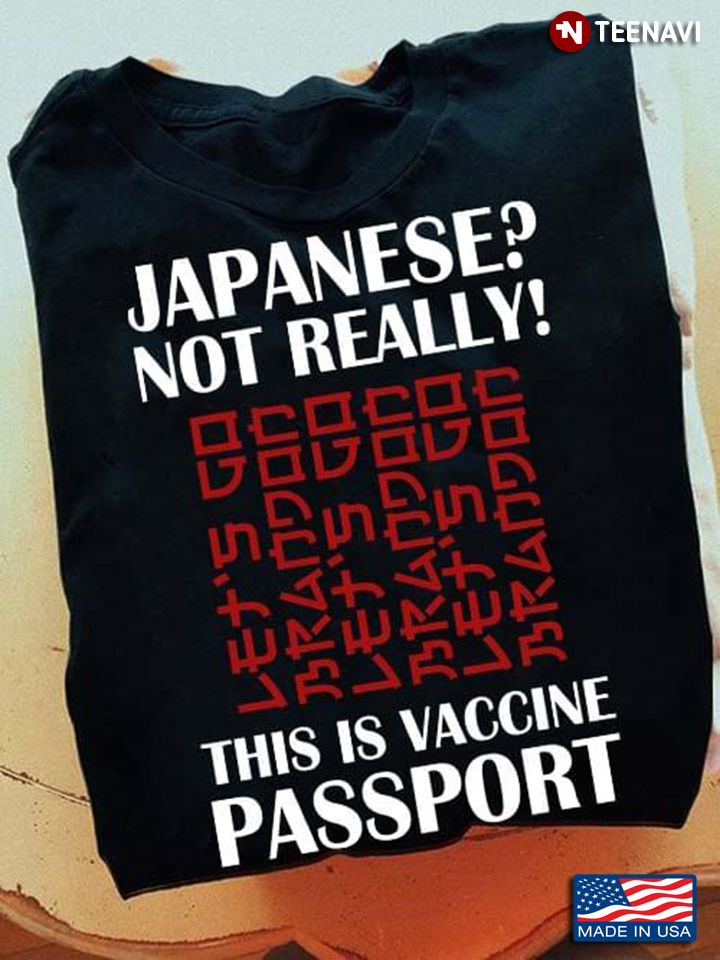 Japanese Not Really Let's Go Brandon This Is Vaccine Passport