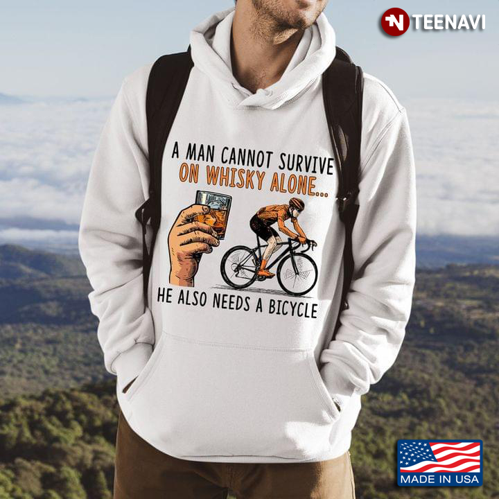 A Man Cannot Survive On Whisky Alone He Also Needs A Bicycle