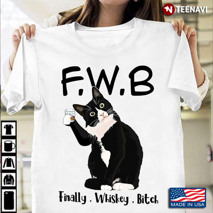 Black Cat F.W.B Finally Whiskey Bitch