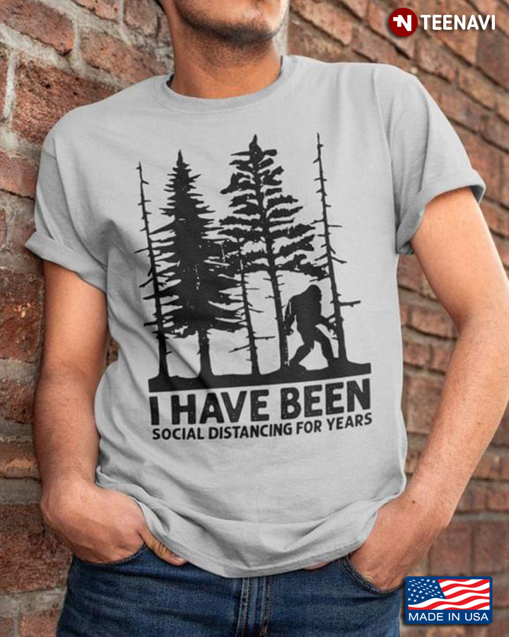 Bigfoot I Have Been Social Distancing For Years