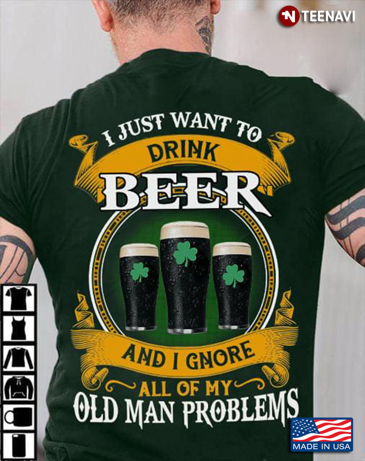 I Just Want To Drink Beer And Ignore All Of My Old Man Problems