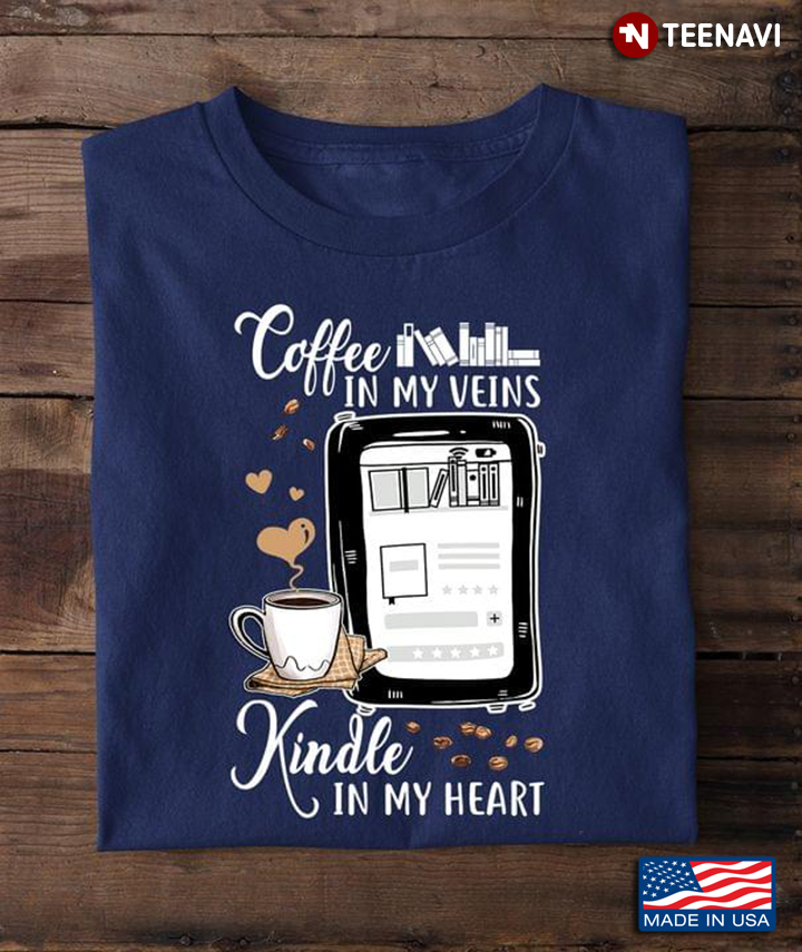 Coffee In My Veins Kindle In My Heart