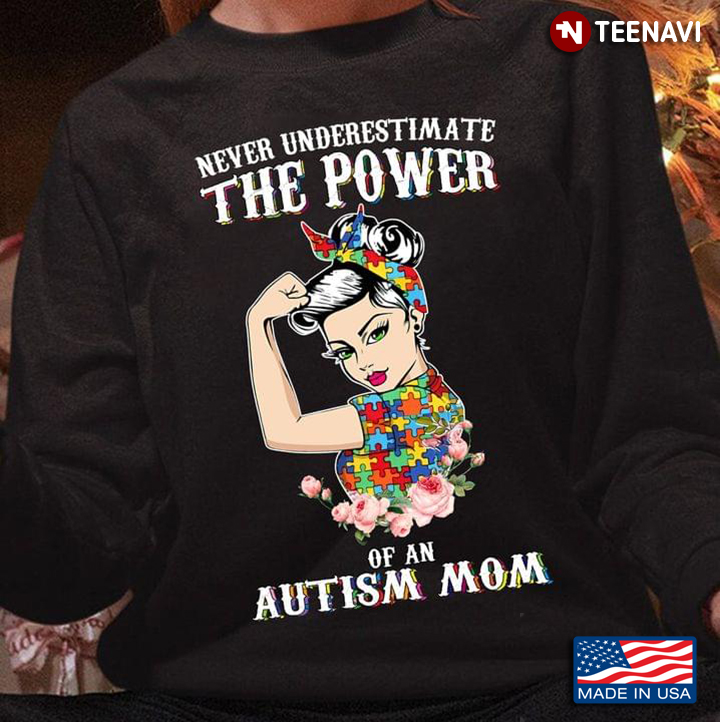 Never Underestimate The Power Of An Autism Mom