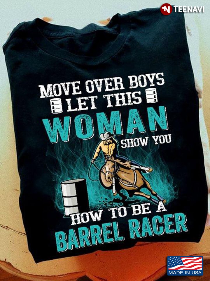 Move Over Boys Let This Woman Show You How To Be A Barrel Racer