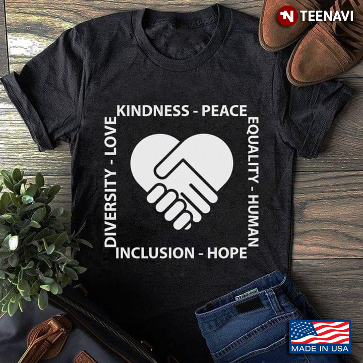 Kindness Peace Equality Human Inclusion Hope Diversity Love