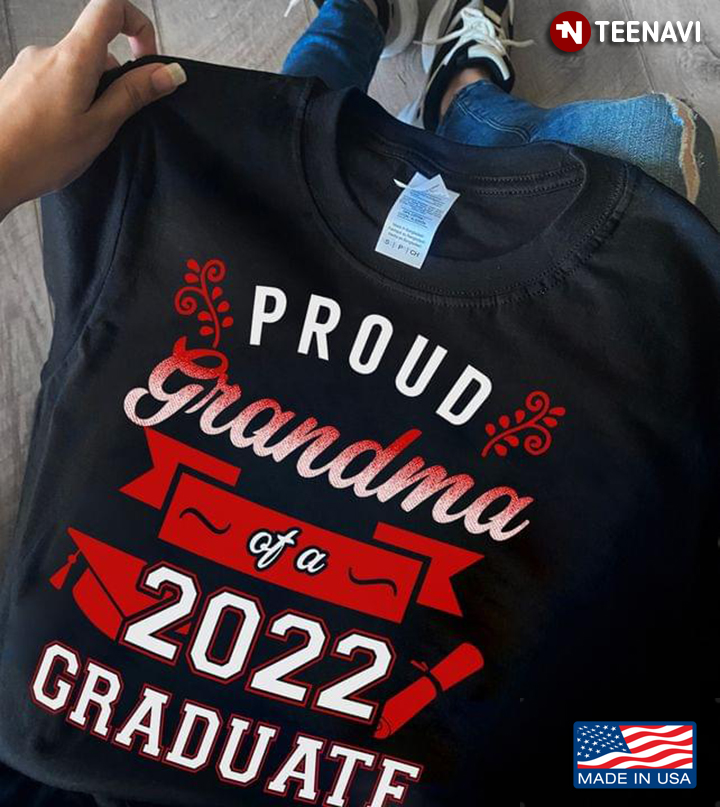 Proud Grandma Of A 2022 Graduate