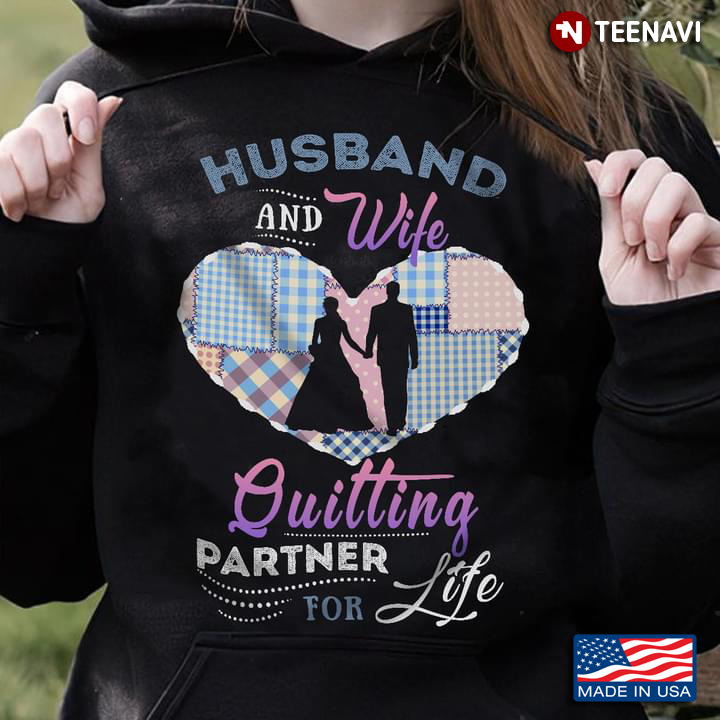 Husband And Wife Quilting Partner For Life