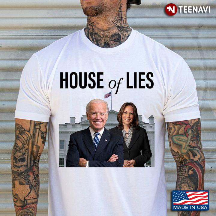 House Of Lies Joe Biden And Kamala Harris
