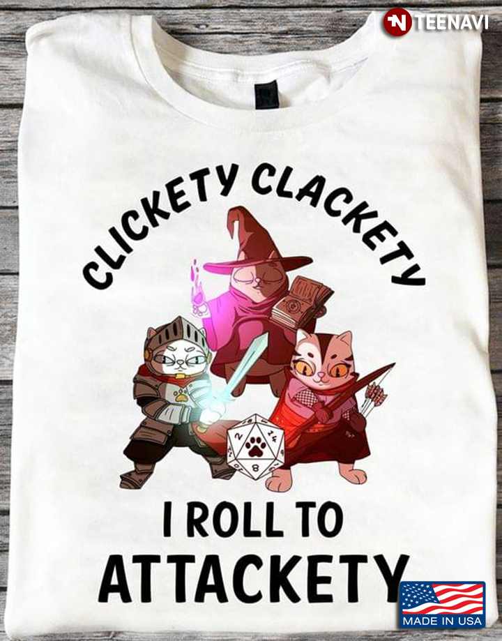 Cat Dungeons & Dragons Clickety Clackety I Roll To Attackety for Game Lover