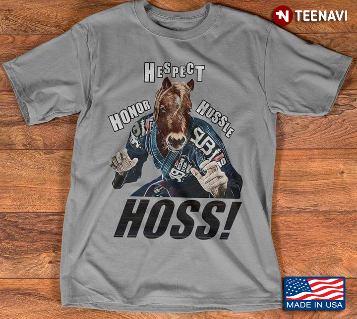 Horse Hespect Honor Hussle Hoss for Horse Lover