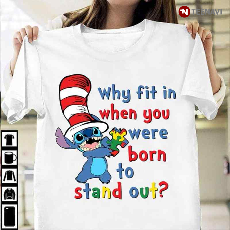 Stitch Autism Awareness Dr Seuss Why Fit In When You Were Born To Stand Out