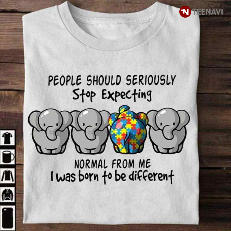 Elephant Autism Awareness People Should Seriously Stop Expecting Normal From Me