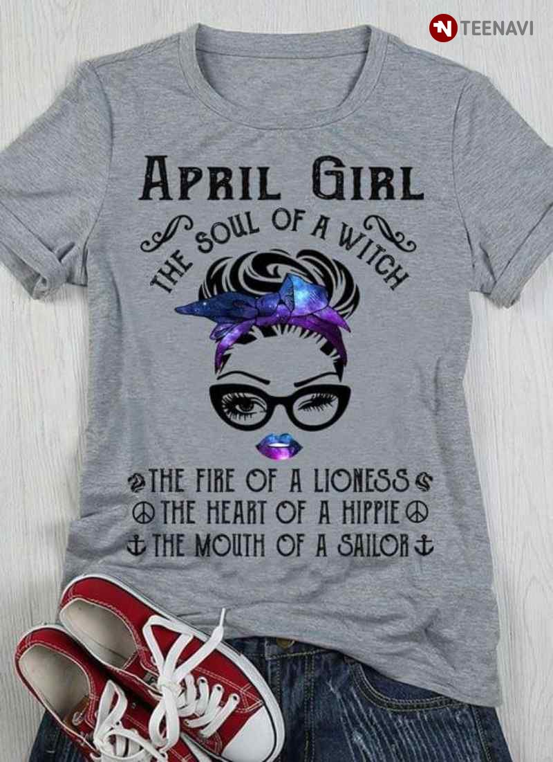 April Girl The Soul Of A Witch The Fire Of A Lioness The Heart Of A Hippie