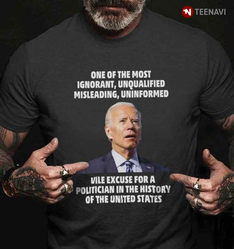 Joe Biden One Of The Most Ignorant Unqualified Misleading Uninformed