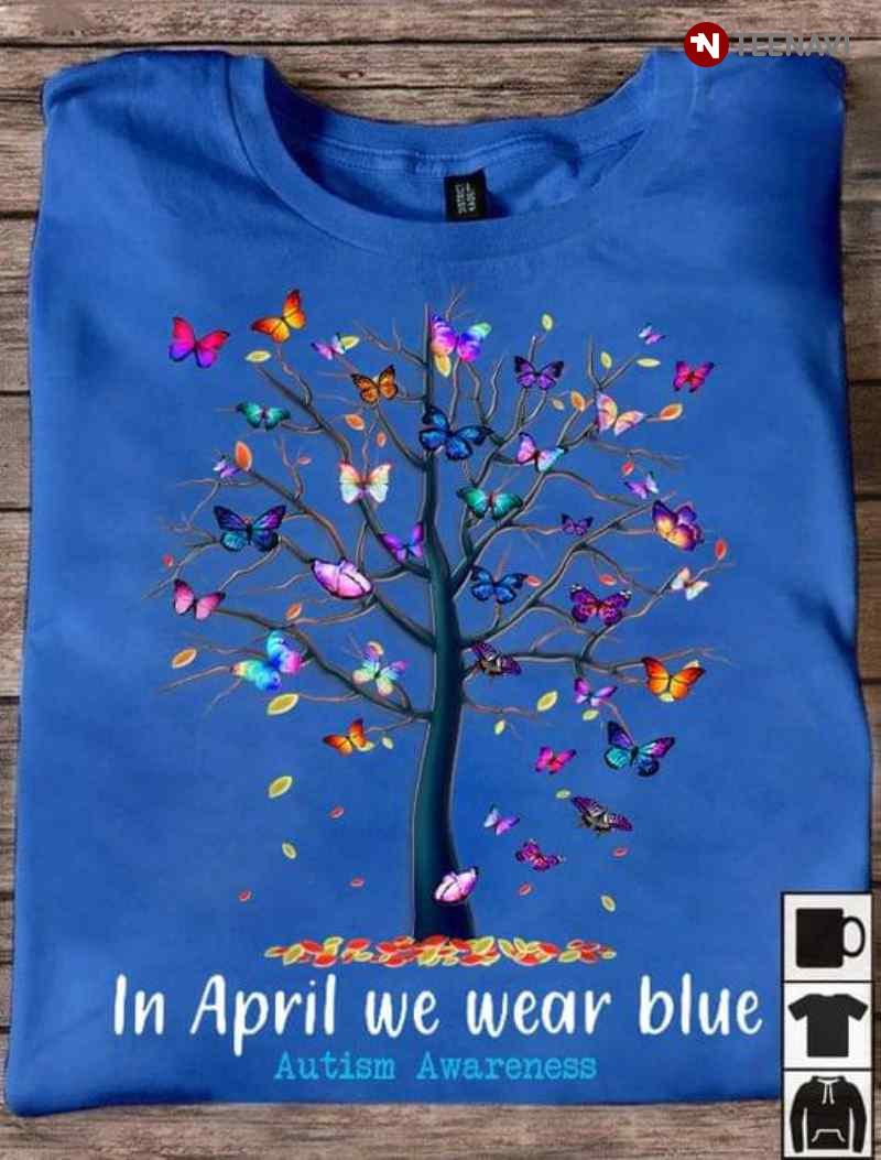 In April We Wear Blue Autism Awareness