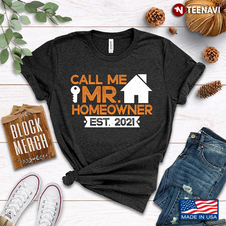 Call Me Mr Homeowner Est 2021