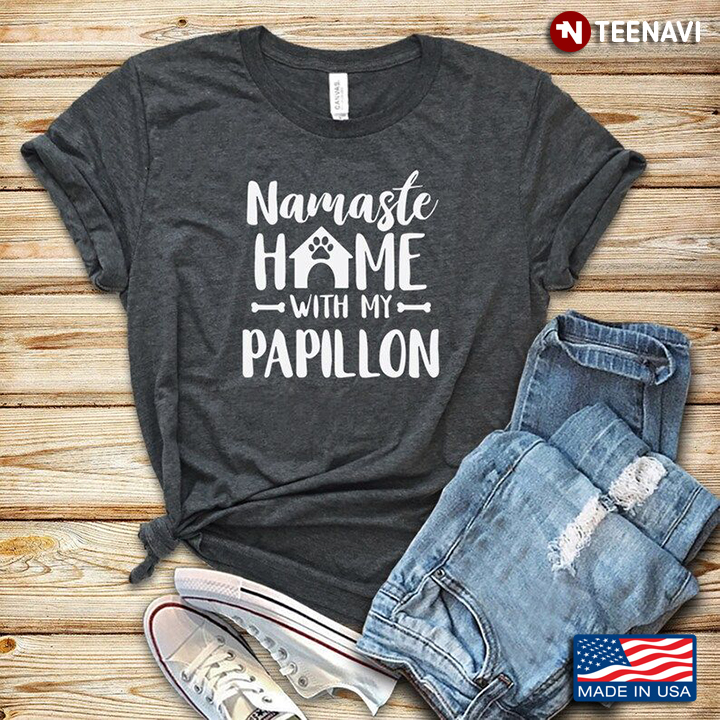 Namaste Home With My Papillon for Dog Lover