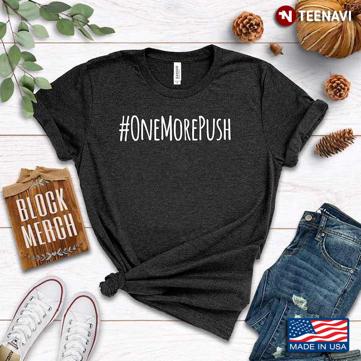 One More Push Cool Design