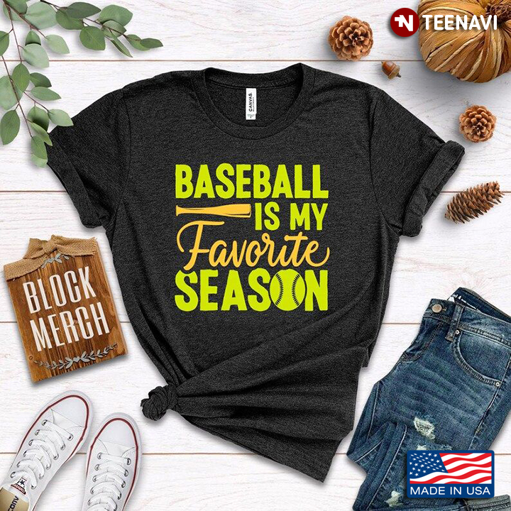 Baseball Is My Favorite Season for Sports Lover