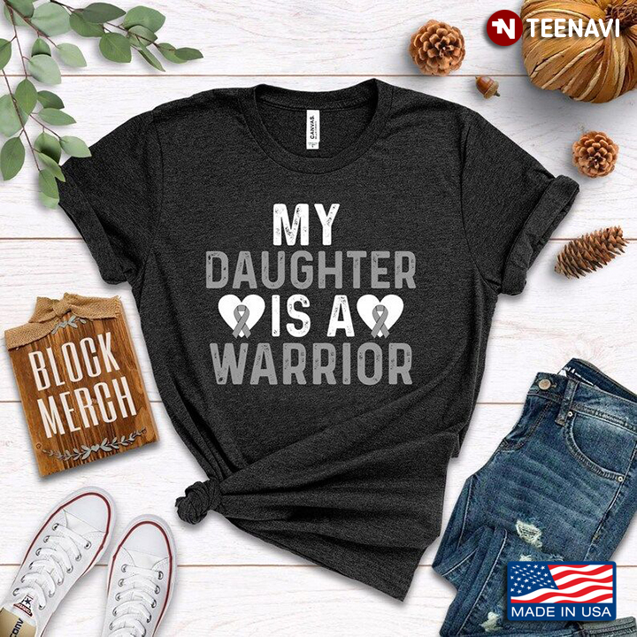 Brain Cancer Awareness My Daughter Is A Warrior
