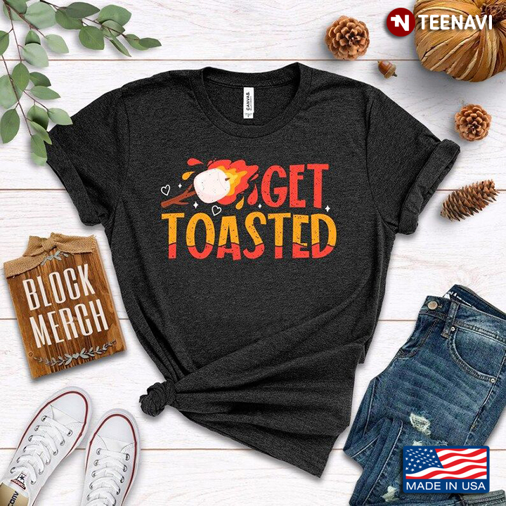 Get Toasted Campfire for Camp Lover