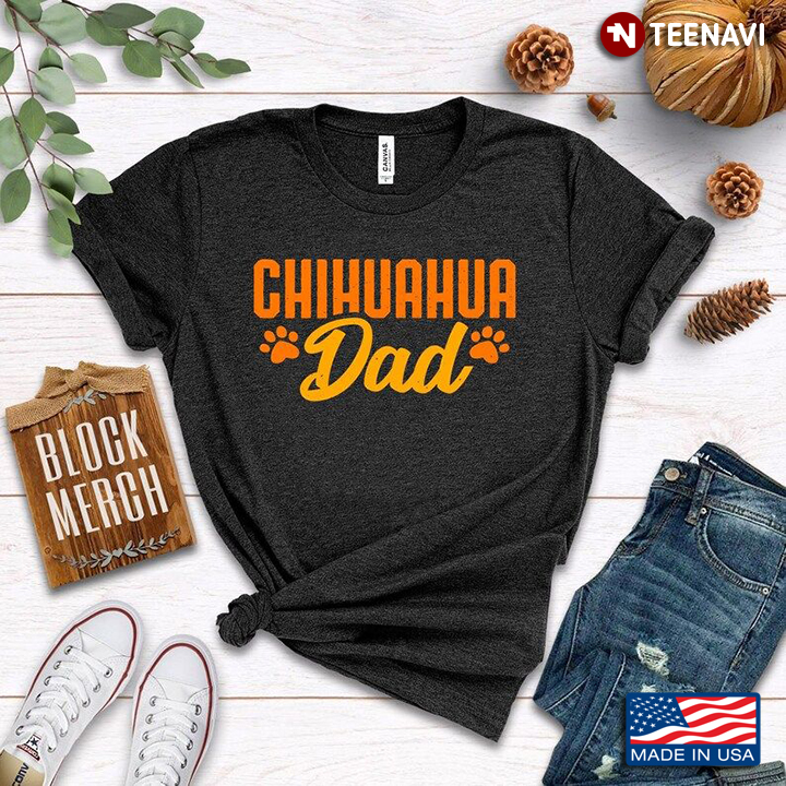Chihuahua Dad Dog Lover for Father's Day