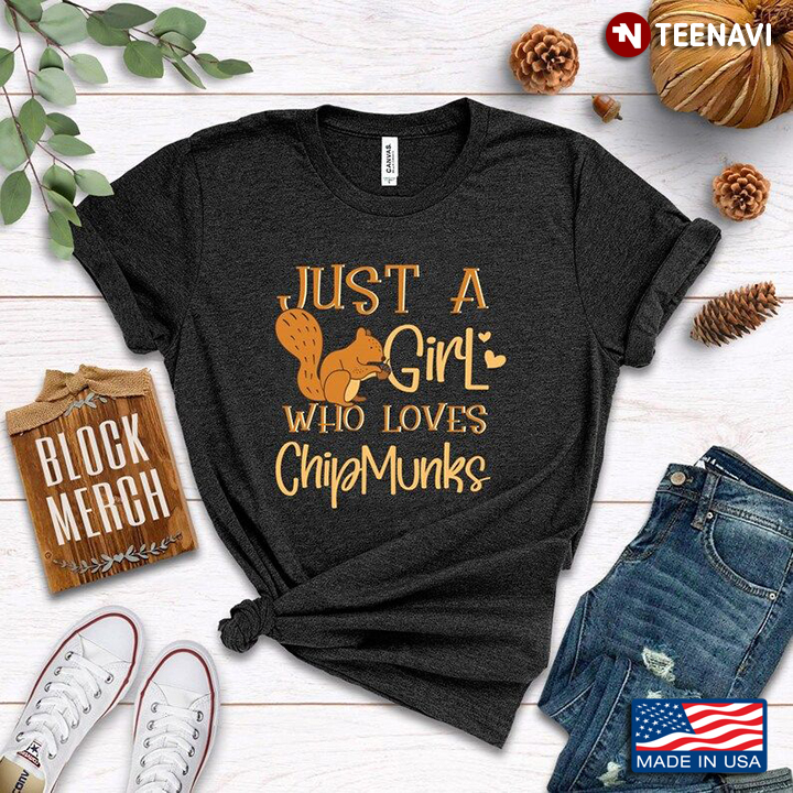 Just A Girl Who Loves Chipmunks for Animal Lover