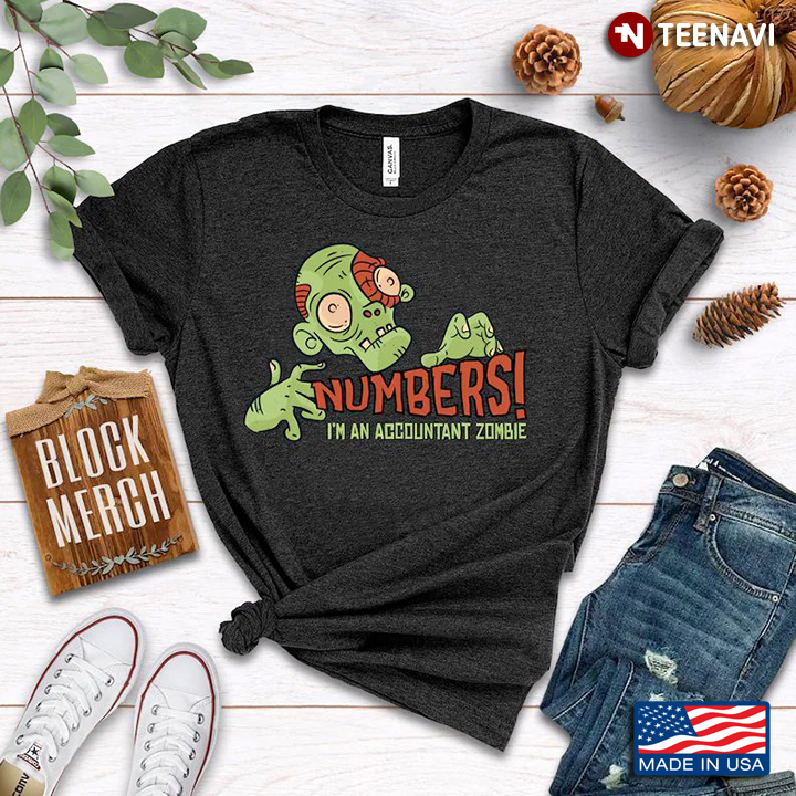 Numbers I'm An Accountant Zombie