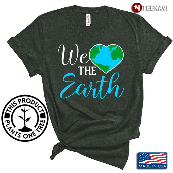 We Love The Earth