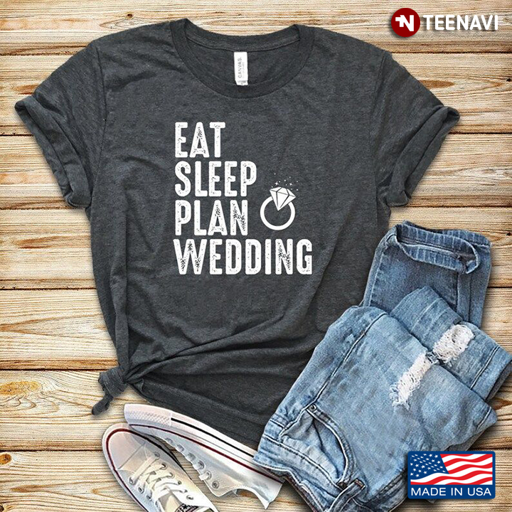 Eat Sleep Plan Wedding