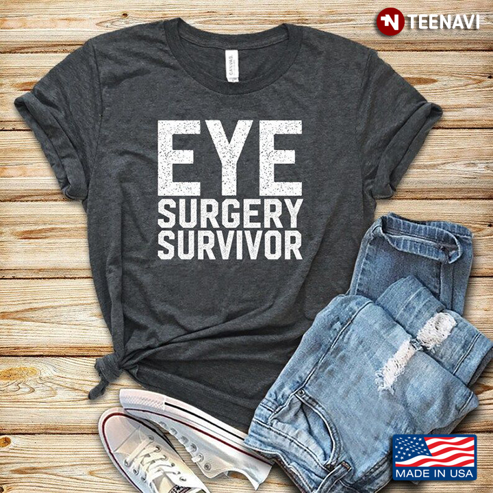 Eye Surgery Survivor Cool Design