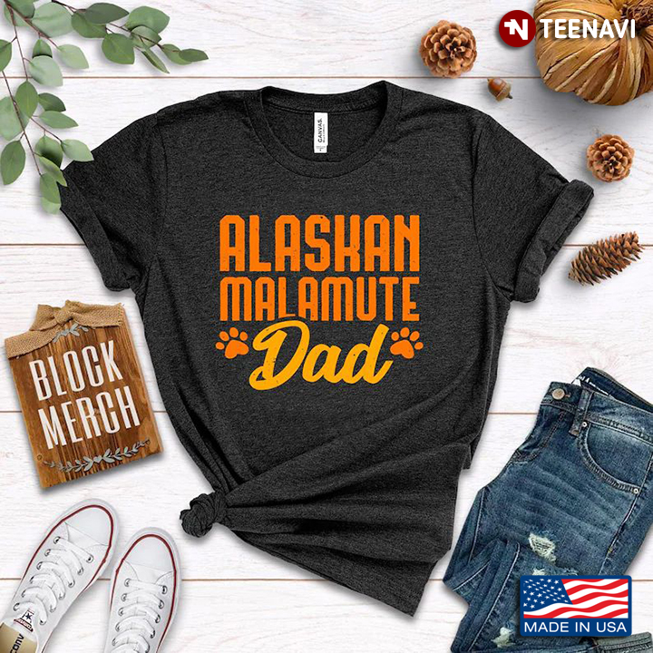 Alaskan Malamute Dad Dog Lover for Father's Day