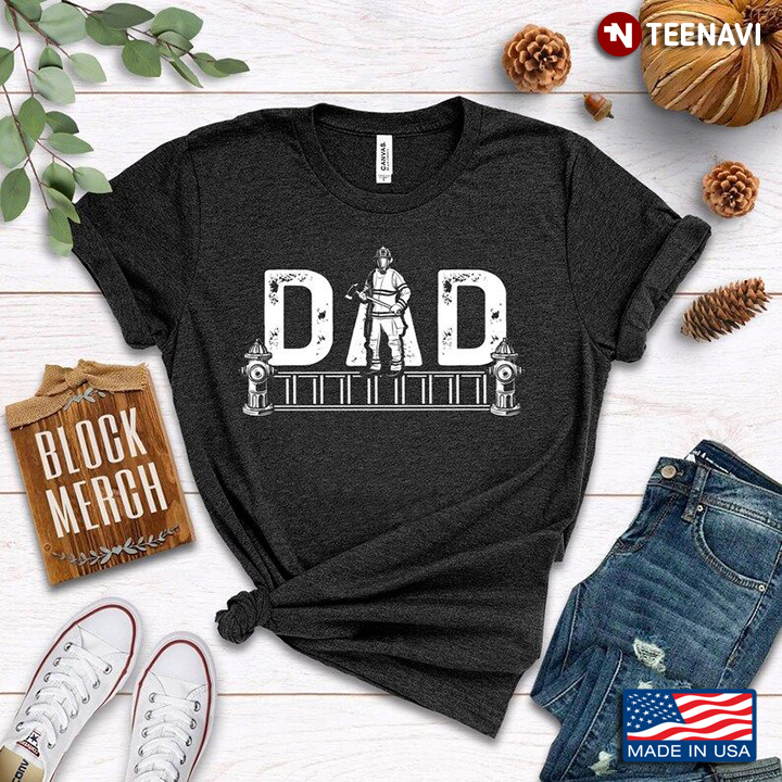 Firefighter Dad for Father's Day