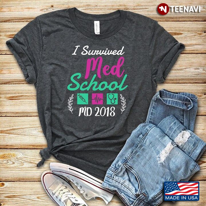 I Survived Med School MD 2018