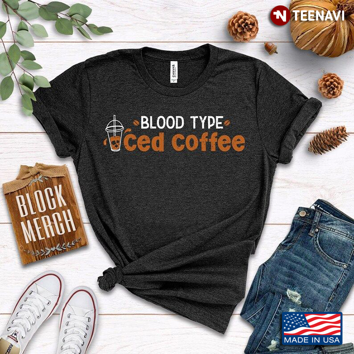 Blood Type Iced Coffee for Drinking Lover