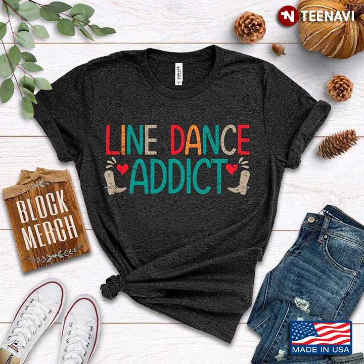 Line Dance Addict for Dancing Lover