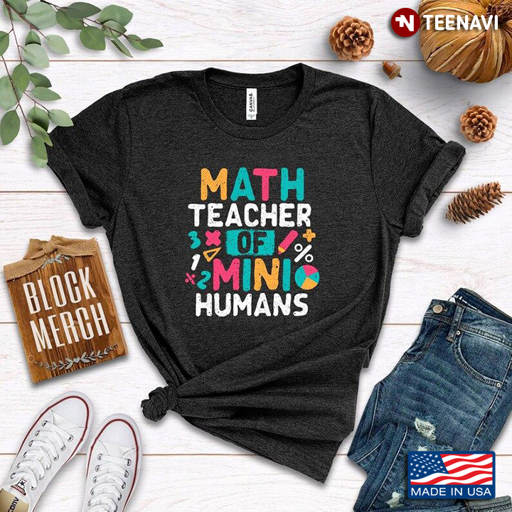 Math Teacher Of Mini Humans