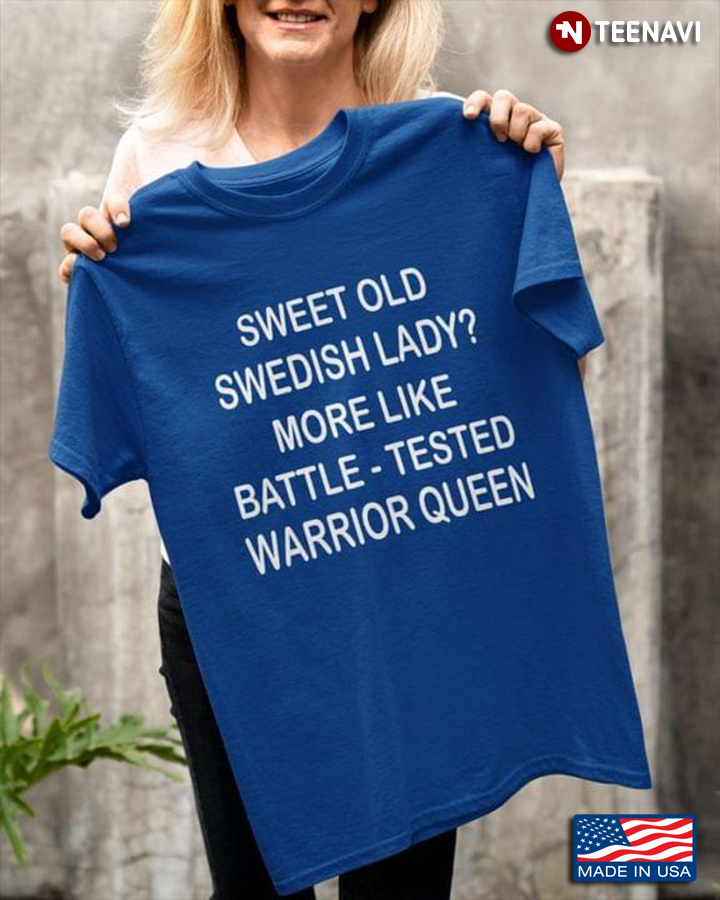 Sweet Old Swedish Lady More Like Battle-Tested Warrior Queen