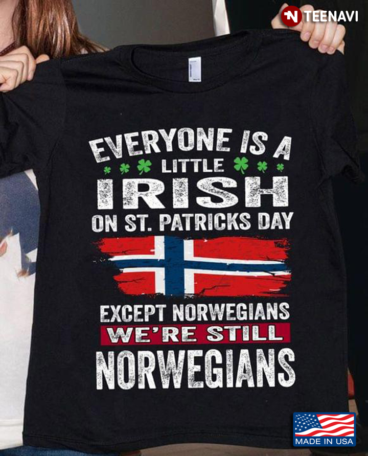 Everyone Is A Little Irish On St Patricks Day Except Norwegians