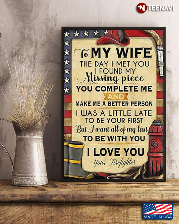 American Firefighter To My Wife The Day I Met You I Found My Missing Piece