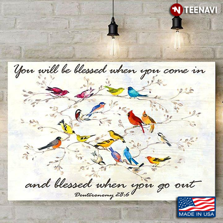 Colorful Birds You Will Be Blessed When You Come In & Blessed When You Go Out