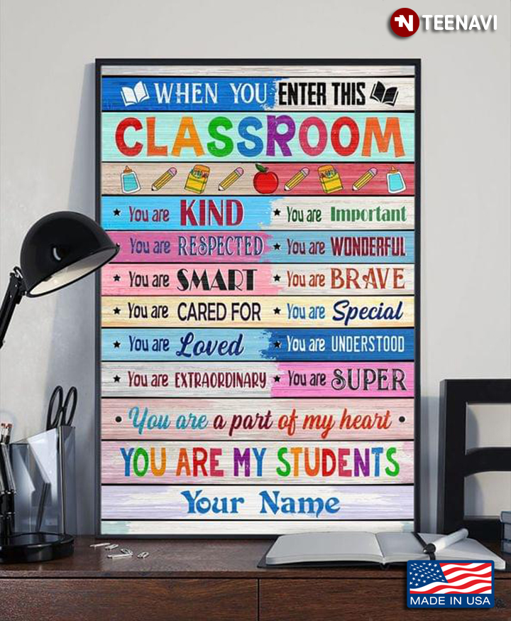 Personalized When You Enter This Classroom You Are My Students You Are Kind