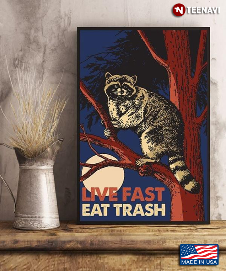 Vintage Raccoon On Tree Live Fast Eat Trash