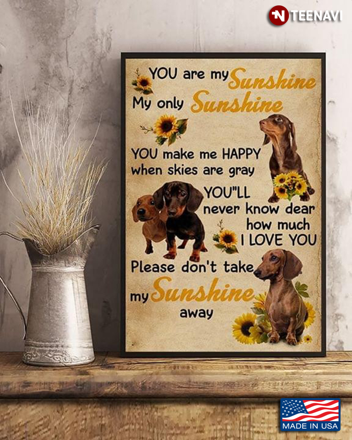 Vintage Dachshund Dogs & Sunflowers You Are My Sunshine My Only Sunshine