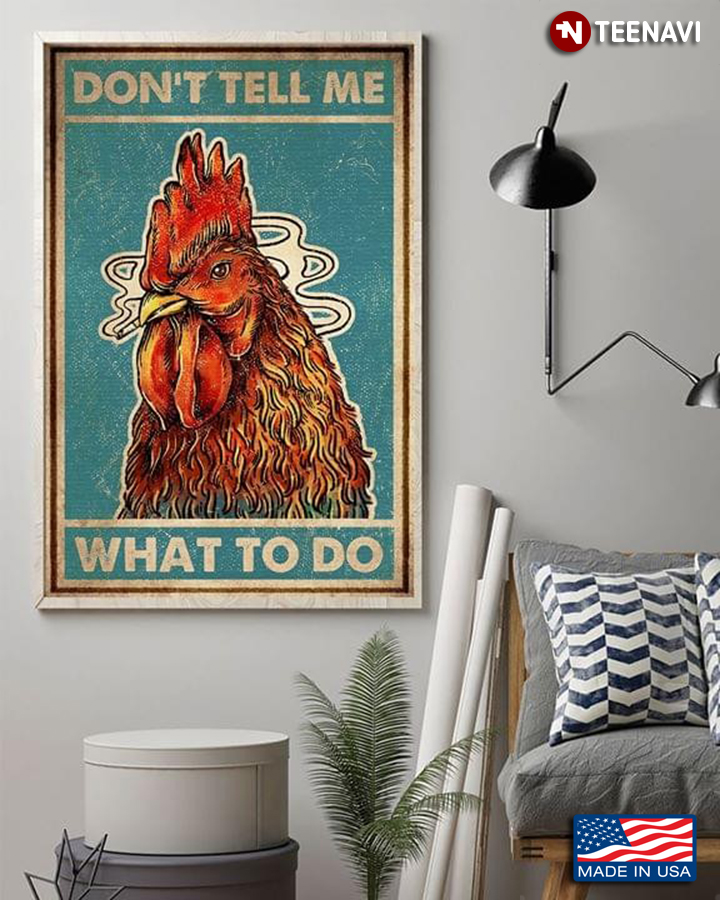 Vintage Rooster Don't Tell Me What To Do