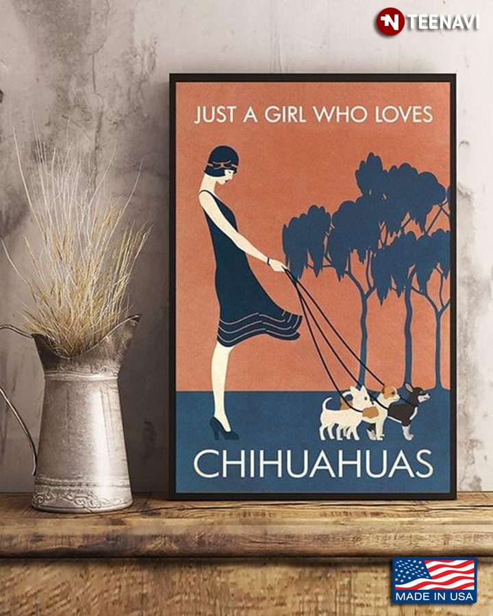 Vintage Just A Girl Who Loves Chihuahuas