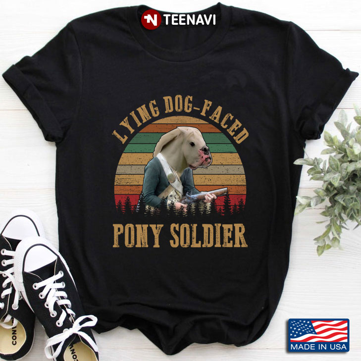 Lying Dog-Faced Pony Soldier