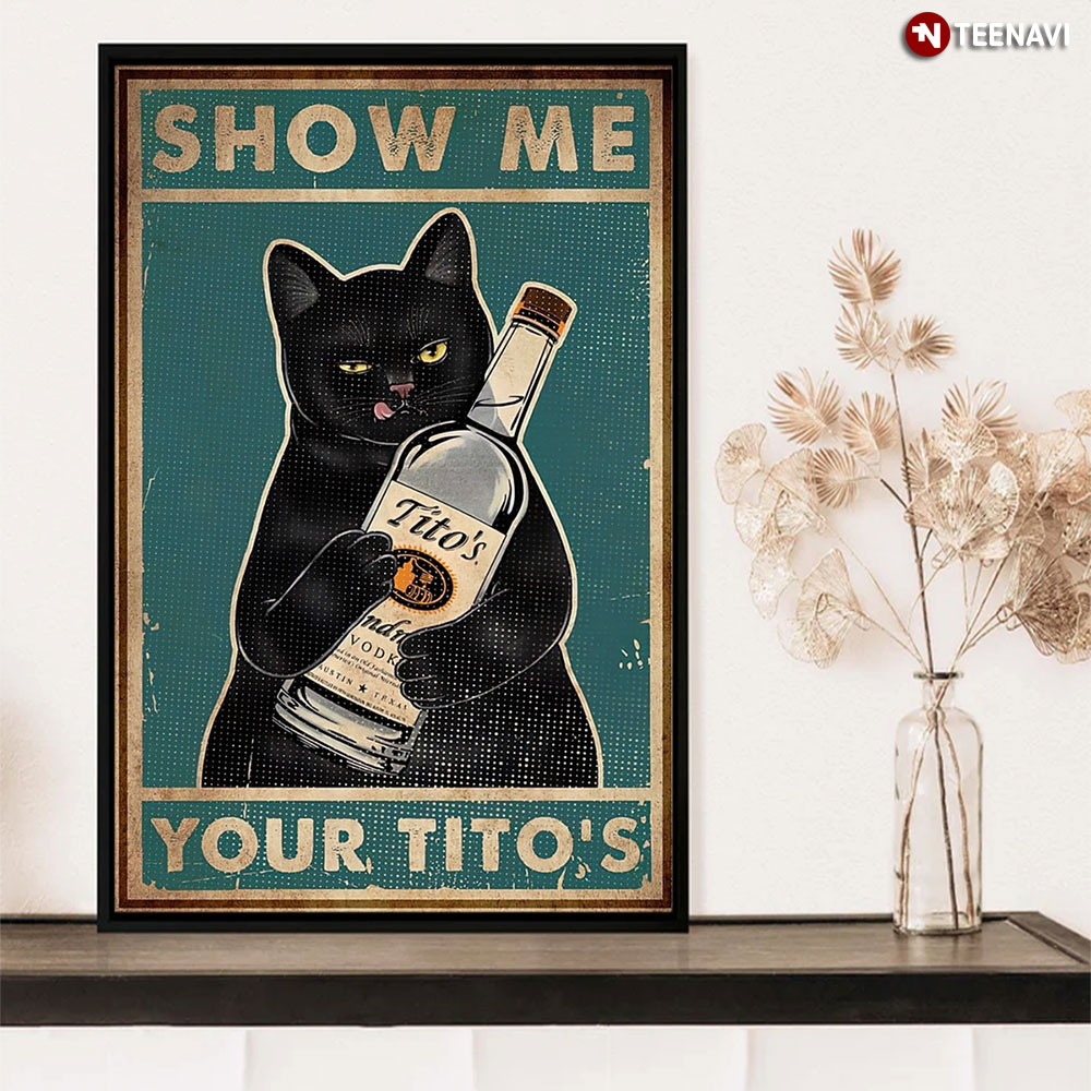 Black Cat Show Me Your Tito's Wine Black Cat Tito's Wine Tito's Wine Lover